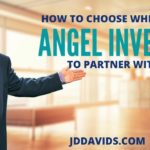 How to Choose Which Angel Investors to Partner With