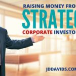 How to Raise Money From Strategic Corporate Investors