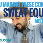 Are You Making These Common Sweat Equity Mistakes