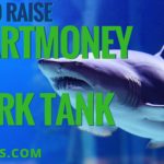 How to Raise “SmartMoney” in the Shark Tank