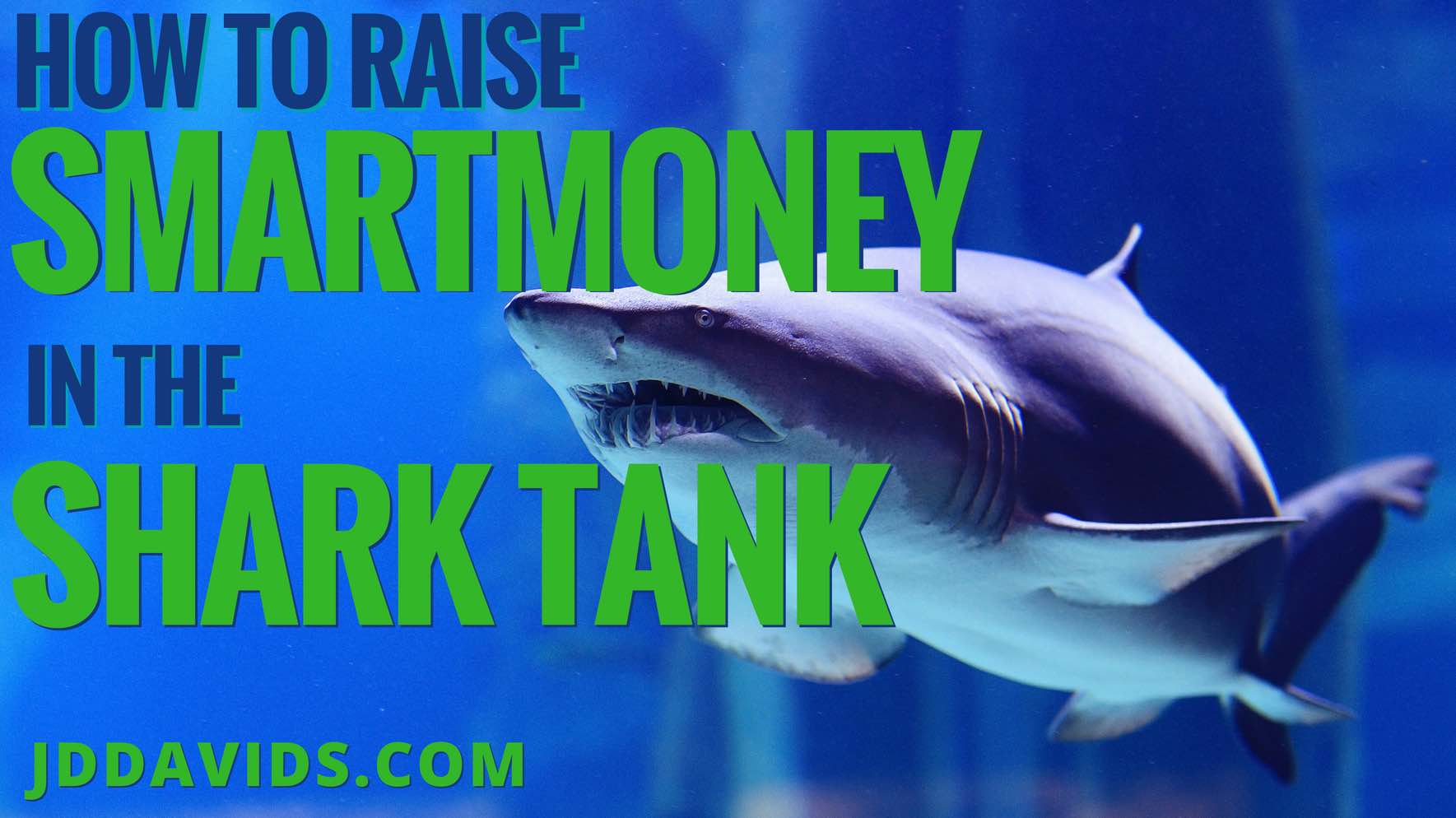 How to Raise “SmartMoney” in the Shark Tank