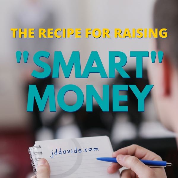 The Secret Recipe for Raising Smart Money