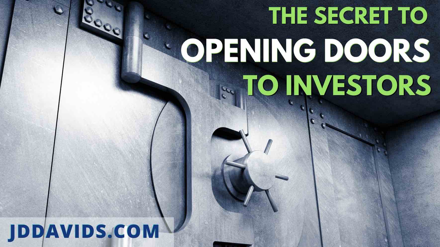 The Secret to Opening Doors to Investors